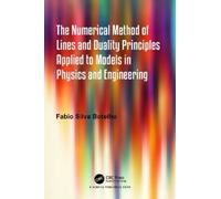 Fabio Silva Bot The Numerical Method of Lines and Duality Principles (Tascabile)