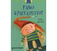 Fabio spaccatutto! Ediz. illustrata