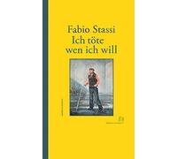 Fabio Stassi Annette Kopetzki Ich töte wen ich will (Copertina rigida)