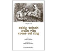 Fabio Tuiach nella vita come sul ring