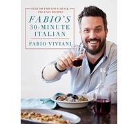Fabio Viviani Fabio's 30-Minute Italian (Copertina rigida)