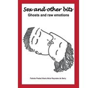 Fabiola Berry Sex and Other Bits-Ghosts and raw emotions (Tascabile)