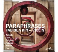 Fabiola Kim Fabiola Kim: Paraphrases: Works By Ernst/Corigliano/Paganini/Milstei