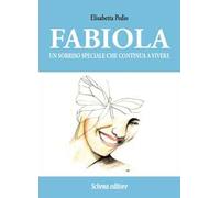 Fabiola. Un sorriso speciale che continua a vivere