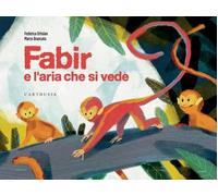 Fabir e l'aria che si vede. Ediz. a colori