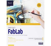FabLab. Disegno-Tavole per il disegno. Per la Scuola media. Con ebook. Con espansione online