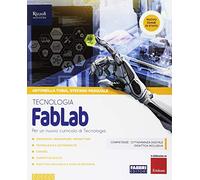 FabLab. Tecnologia-Laboratorio-Disegno-Tavole per il disegno. Per la Scuola media. Con ebook. Con espansione online
