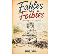 Fables and Foibles: Surviving Life's Curveballs