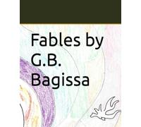 Fables by G.B. Bagissa
