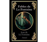 Fables de La Fontaine: Edition intégrale annotée