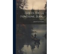Fables /de La Fontaine, Jean... (Copertina rigida)