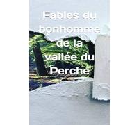 Fables du bonhomme de la vallée du Perche