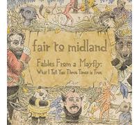 Fair To Midland Fables from a Mayfly: What I Tell You Three Times Is (Vinyl LP)