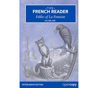 Fables of La Fontaine: Learn French Through Short Stories: A Bilingual Interlinear Edition of 25 Classic Fables (Volume 1)