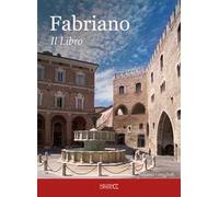Fabriano. Il libro. Ediz. italiana e inglese