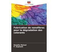 Fabrication de nanofibres pour la dégradation des colorants