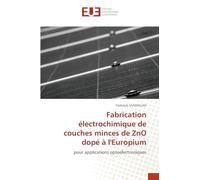 Fabrication électrochimique de couches minces de ZnO dopé à l'Europium: pour applications optoélectroniques