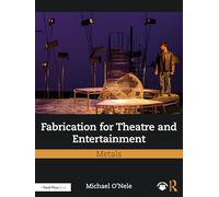Fabrication for Theatre and Entertainment: Metals