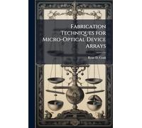 Fabrication Techniques for Micro-Optical Device Arrays