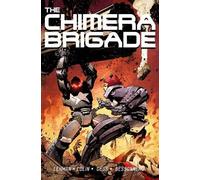 Fabrice Colin Serge Lehman The Chimera Brigade: Volume 1 (Tascabile)