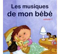 Fabrice Duroc & Bob Tibone - Les Musiques De Mon Bébé /Vol.1