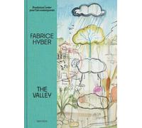 Fabrice Hyber Fabrice Hyber, The Valley (Copertina rigida)