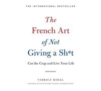 Fabrice Midal The French Art of Not Giving a Sht (Copertina rigida)