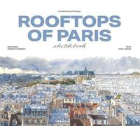Fabrice Moireau Rooftops of Paris Sketchbook (Copertina rigida)