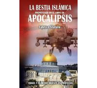 fabrice statuto La Bestia Islamica Profetizada En El Libro De Apocal (Tascabile)