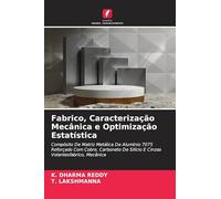 Fabrico, Caracterização Mecânica e Optimização Estatística: Compósito De Matriz Metálica De Alumínio 7075 Reforçado Com Cobre, Carboneto De Silício E Cinzas Volantesfabrico, Mecânica