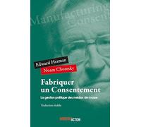 Fabriquer un consentement : La gestion politique des médias de masse