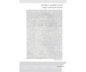 Fabrizio Bellomo Meridiani, paralleli e pixel (Tascabile)