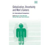 Fabrizio Bernardi Globalization, Uncertainty and Men’s Careers (Tascabile)