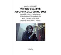 Fabrizio De André: all'ombra dell'ultimo sole