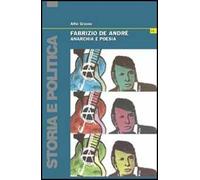 Fabrizio De André. Anarchia e poesia