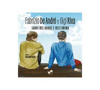 Fabrizio De André e Gigi Riva. Sardi nel cuore e nell'anima. Ediz. illustrata