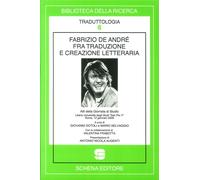 Fabrizio De André fra traduzione e creazione letteraria - [Schena Editore]