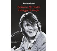 Fabrizio De André. Passaggi di tempo