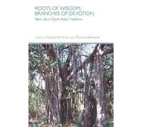 Fabrizio M. Ferrari Roots of Wisdom, Branches of Devotion (Tascabile)