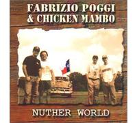 FABRIZIO POGGI & CHICKEN MAMBO - Nuther World (US Import)