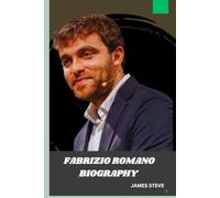 FABRIZIO ROMANO BIOGRAPHY: THE VOICE BEHIND “HERE WE GO"