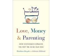 Fabrizio Zilibotti Matthias Doepke Love, Money, and Parenting (Copertina rigida)