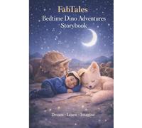 FabTales: Bedtime Adventure with Dinosaurs: A Gentle Dinosaur Bedtime Story for Curious Kids (Ages 3-8)