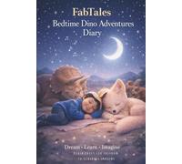 FabTales: Bedtime Adventures Dinosaurs: A gentle comfy journal filled with dinosaurs dreams and learning