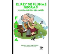 FÁBULA El Rey de Plumas Negras: … y los Pajaritos del Jardín