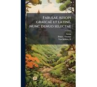 Fabulae Aesopi graecaè et latinè, nunc denuo selectae
