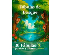 Fábulas de Bosque: 30 Fábulas 5 minutos para leer y colorear