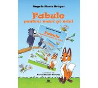 Fabule pentru mari si mici - Angela Maria Dragoi, Editie in limba romana