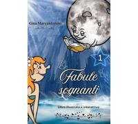 Fabule sognanti: Libro illustrato e interattivo.: 1