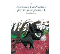 Fabulettes & historiettes pour les mini pousses 3